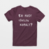 Ez most tényleg komoly? - unisex póló