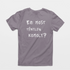 Ez most tényleg komoly? - unisex póló