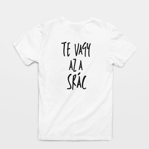 Te vagy az a srác - unisex póló