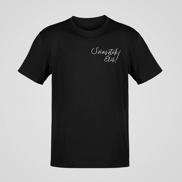 Sziasztok Élők! - unisex póló