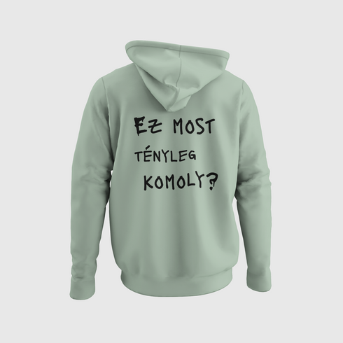 Ez most tényleg komoly? - unisex prémium pulóver