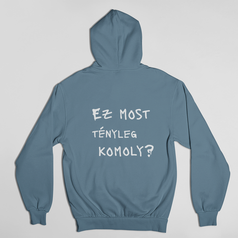Ez most tényleg komoly? - unisex kapucnis pulóver