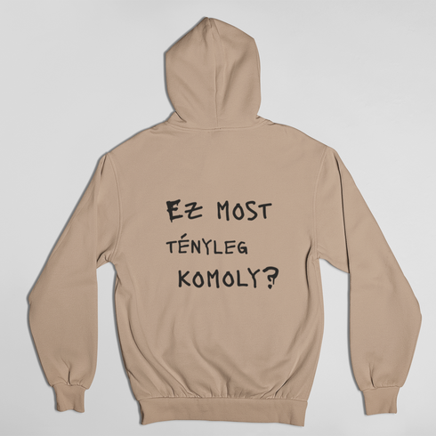 Ez most tényleg komoly? - unisex kapucnis pulóver